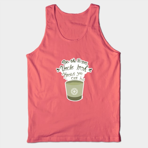 Uncle Iroh Motivational Tea Tank Top by IKM218